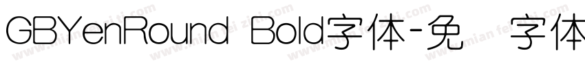 GBYenRound Bold字体字体转换